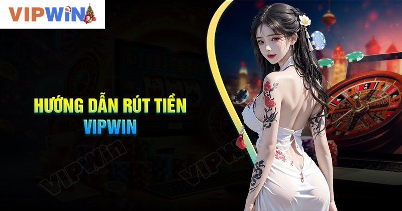 rút tiền vipwin